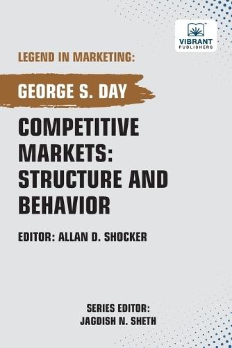 Competitive Markets: Structure And Behavior  by George S Day at Abbey's Bookshop, 