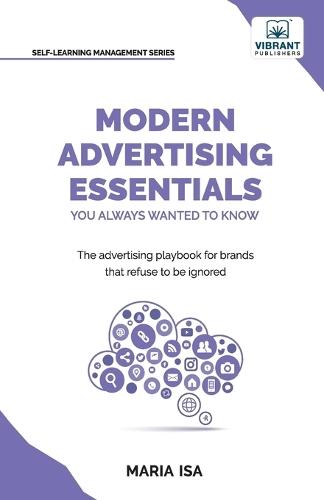 Modern Advertising Essentials You Always Wanted to Know: Master Advertising Strategy, Consumer Behavior, Brand Storytelling, AI Marketing, and Social Media Tactics, Digital Advertising  by Maria Isa at Abbey's Bookshop, 