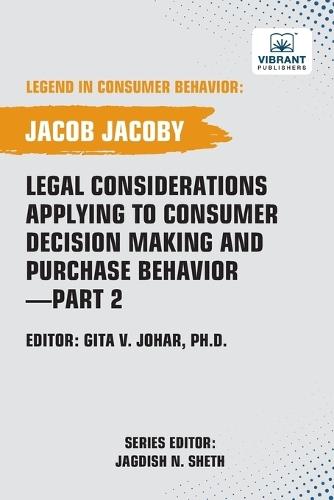 Legal Considerations Applying to Consumer Decision Making and Purchase Behavior-Part 2  by Jacob Jacoby at Abbey's Bookshop, 