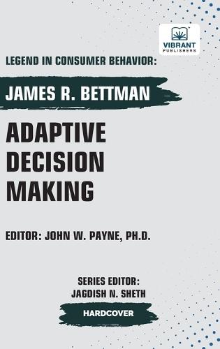 Adaptive Decision Making  by James R Bettman at Abbey's Bookshop, 
