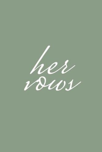 Her Vows: Wedding Vow Book Sage Green Elegant Lettering Vow Booklet For Women  by Llama Bird Pres at Abbey's Bookshop, 