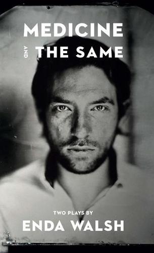 Medicine and The Same  by Enda Walsh at Abbey's Bookshop, 