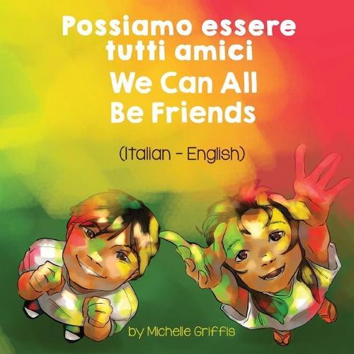 We Can All Be Friends (Italian / English)  by Michelle Griffis at Abbey's Bookshop, 