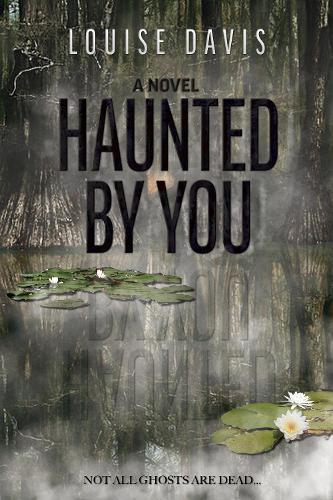 Haunted by You  by Louise Davis at Abbey's Bookshop, 