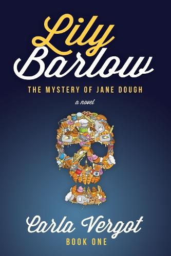 Lily Barlow Book One: The Mystery of Jane Dough  by Carla Vergot at Abbey's Bookshop, 
