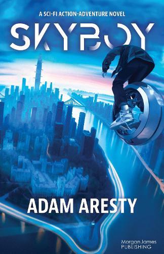 SkyBoy: A Sci-Fi Action Adventure Nove  by Adam Aresty at Abbey's Bookshop, 
