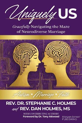 Uniquely Us: Gracefully Navigating the Maze of Neurodiverse Marriage, Autism and Faith  by Rev. Dr. Stephanie C. Holmes at Abbey's Bookshop, 