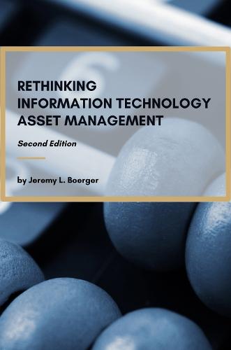 Rethinking Information Technology Asset Management