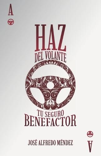 Haz del volante: Tu seguro benefactor