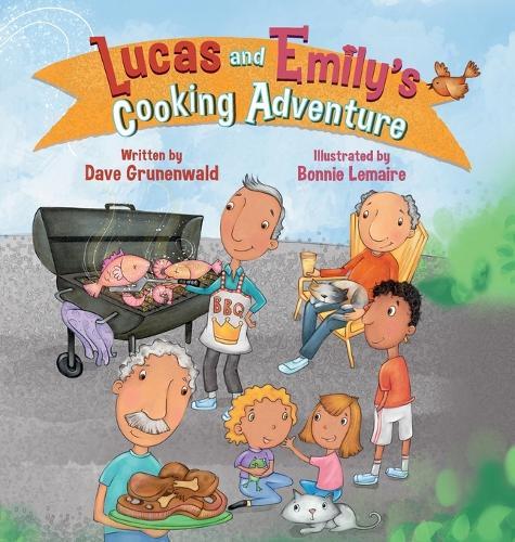 Lucas and Emily's Cooking Adventure  by Dave Grunenwald at Abbey's Bookshop, 