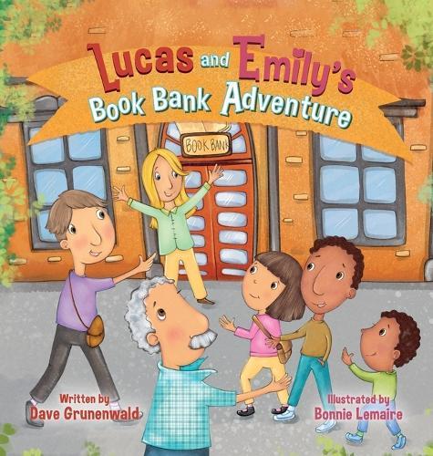 Lucas and Emily's Book Bank Adventure  by Dave Grunenwald at Abbey's Bookshop, 