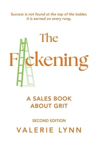 The F*ckening: A Sales Book About Grit, Second Edition  by Valerie Lynn at Abbey's Bookshop, 