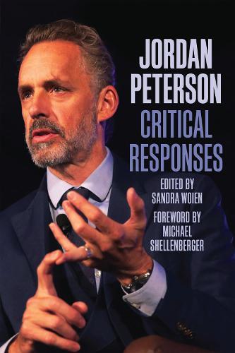 Jordan Peterson: Critical Responses  by Sandra Woien at Abbey's Bookshop, 