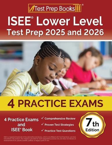 ISEE Lower Level Test Prep 2025 and 2026: 4 Practice Exams and ISEE Book [7th Edition]  by Lydia Morrison at Abbey's Bookshop, 