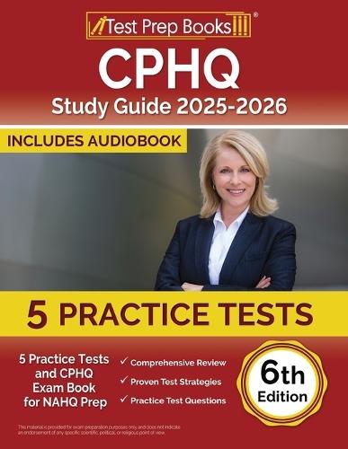 CPHQ Study Guide 2025-2026: 5 Practice Tests and CPHQ Exam Book for NAHQ Prep [6th Edition]  by Lydia Morrison at Abbey's Bookshop, 