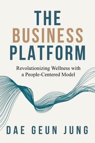 The Business Platform  by Dae Jung at Abbey's Bookshop, 