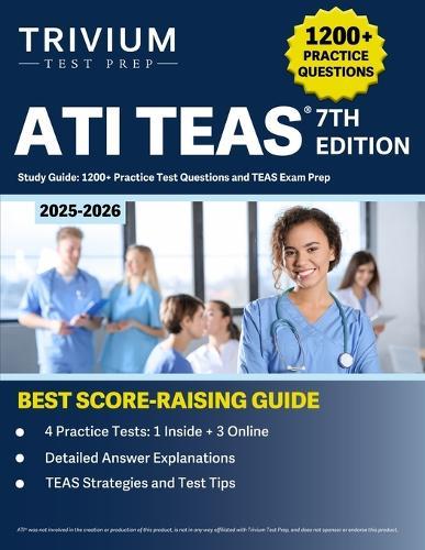 ATI TEAS 7th Edition 2025-2026 Study Guide: 1200+ Practice Test Questions and TEAS Exam Prep  by B Hettinger at Abbey's Bookshop, 