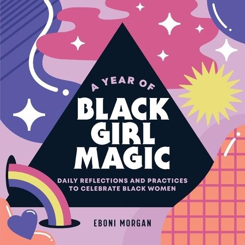 A Year of Black Girl Magic  by Eboni Morgan at Abbey's Bookshop, 