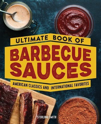 Ultimate Book of Barbecue Sauces  by Sterling Smith at Abbey's Bookshop, 
