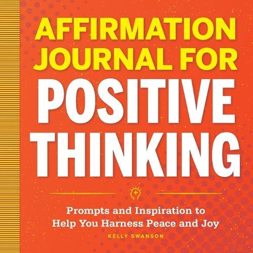 Affirmation Journal for Positive Thinking  by Kelly Swanson at Abbey's Bookshop, 