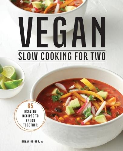 Vegan Slow Cooking for Two  by Rhyan Geiger RD at Abbey's Bookshop, 