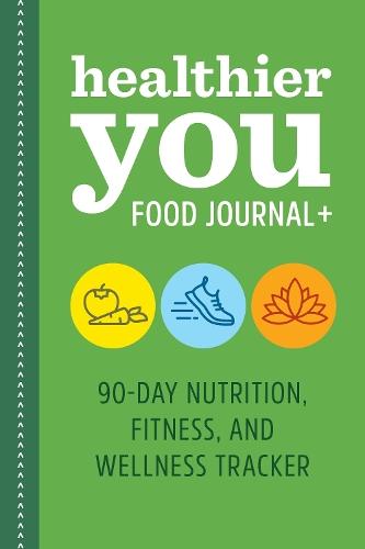 Healthier You Food Journal +  by Rockridge Press at Abbey's Bookshop, 