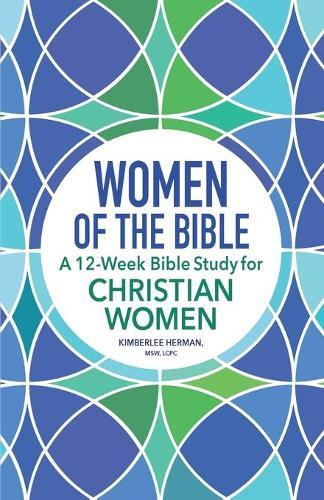 Women of the Bible  by Kimberlee Herman MSW, LCPC at Abbey's Bookshop, 