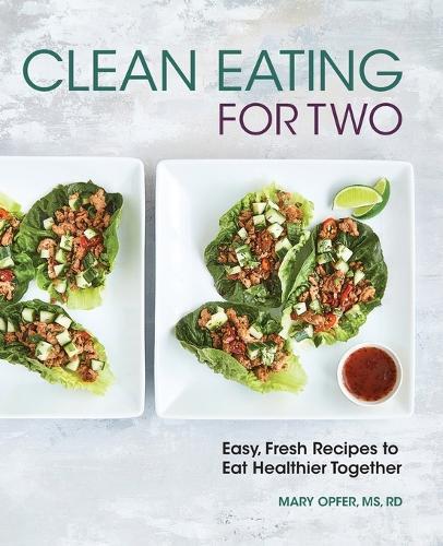 Clean Eating for Two  by Mary Opfer MS, RD at Abbey's Bookshop, 