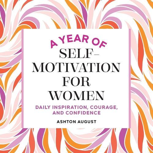 A Year of Self Motivation for Women  by Ashton August at Abbey's Bookshop, 