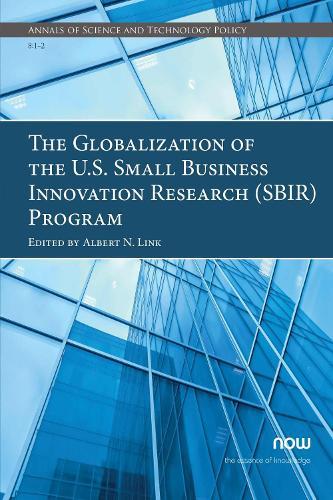 The Globalization of the U.S. Small Business Innovation Research (SBIR) Program  by Albert N. Link at Abbey's Bookshop, 