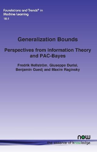 Generalization Bounds: Perspectives from Information Theory and PAC-Bayes  by Fredrik Hellström at Abbey's Bookshop, 