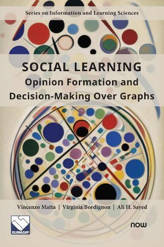 Social Learning: Opinion Formation and Decision-Making over Graphs  by Vincenzo Matta (University of Salerno, Italy) at Abbey's Bookshop, 