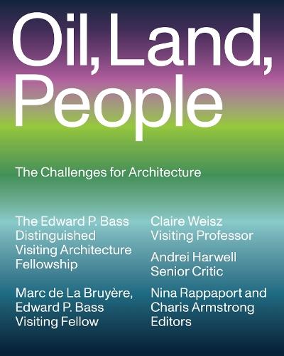 Oil, Land, People: The Challenges for Architecture  by Marc de La Bruyere at Abbey's Bookshop, 