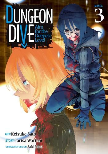 DUNGEON DIVE: Aim for the Deepest Level (Manga) Vol. 3  by Tarisa Warinai at Abbey's Bookshop, 