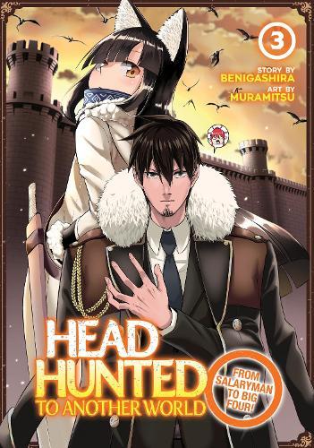 Headhunted to Another World: From Salaryman to Big Four! Vol. 3  by Benigashira at Abbey's Bookshop, 