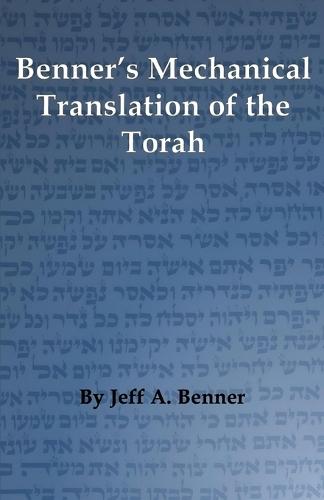 Benner's Mechanical Translation of the Torah  by Jeff A Benner at Abbey's Bookshop, 