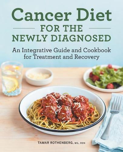 Cancer Diet for the Newly Diagnosed  by Tamar Rothenberg MS, RDN at Abbey's Bookshop, 
