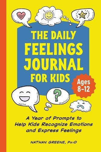 The Daily Feelings Journal for Kids  by Nathan Greene PsyD at Abbey's Bookshop, 