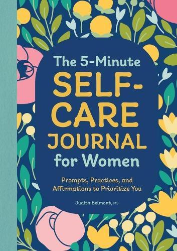 The 5-Minute Self-Care Journal for Women  by Judith Belmont MS at Abbey's Bookshop, 