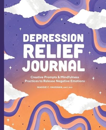 Depression Relief Journal  by Maggie C. Vaughan LMFT, PhD at Abbey's Bookshop, 
