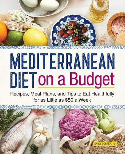 Mediterranean Diet on a Budget  by Emily Cooper RD at Abbey's Bookshop, 