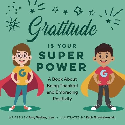 Gratitude is Your Superpower  by Amy Weber LCSW at Abbey's Bookshop, 