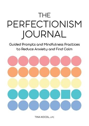 The Perfectionism Journal  by Tina Kocol LPC at Abbey's Bookshop, 