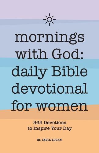 Mornings With God: Daily Bible Devotional for Women  by Dr. India Logan at Abbey's Bookshop, 