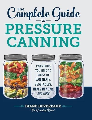The Complete Guide to Pressure Canning  by Diane Devereaux at Abbey's Bookshop, 