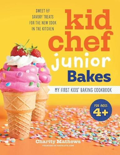 Kid Chef Junior Bakes  by Charity Mathews at Abbey's Bookshop, 