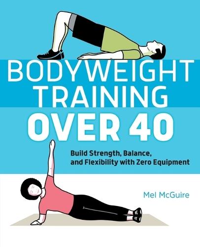 Bodyweight Training Over 40  by Mel McGuire at Abbey's Bookshop, 