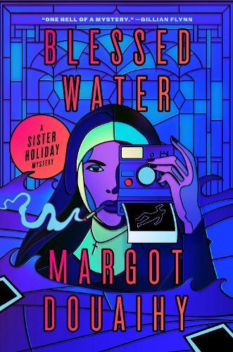 Blessed Water: A Sister Holiday Mystery  by Margot Douaihy at Abbey's Bookshop, 
