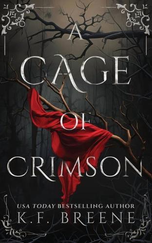 A Cage of Crimson: Deliciously Dark Fairytales, Book 5  by K. F. Breene at Abbey's Bookshop, 