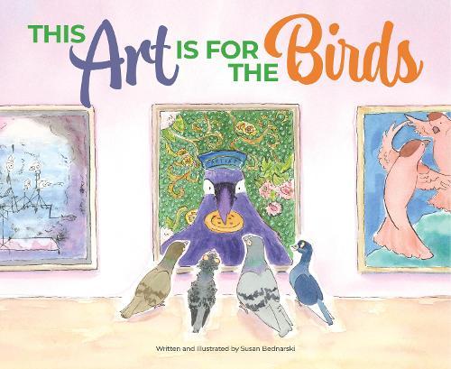 This Art Is for the Birds  by Susan Bednarski at Abbey's Bookshop, 